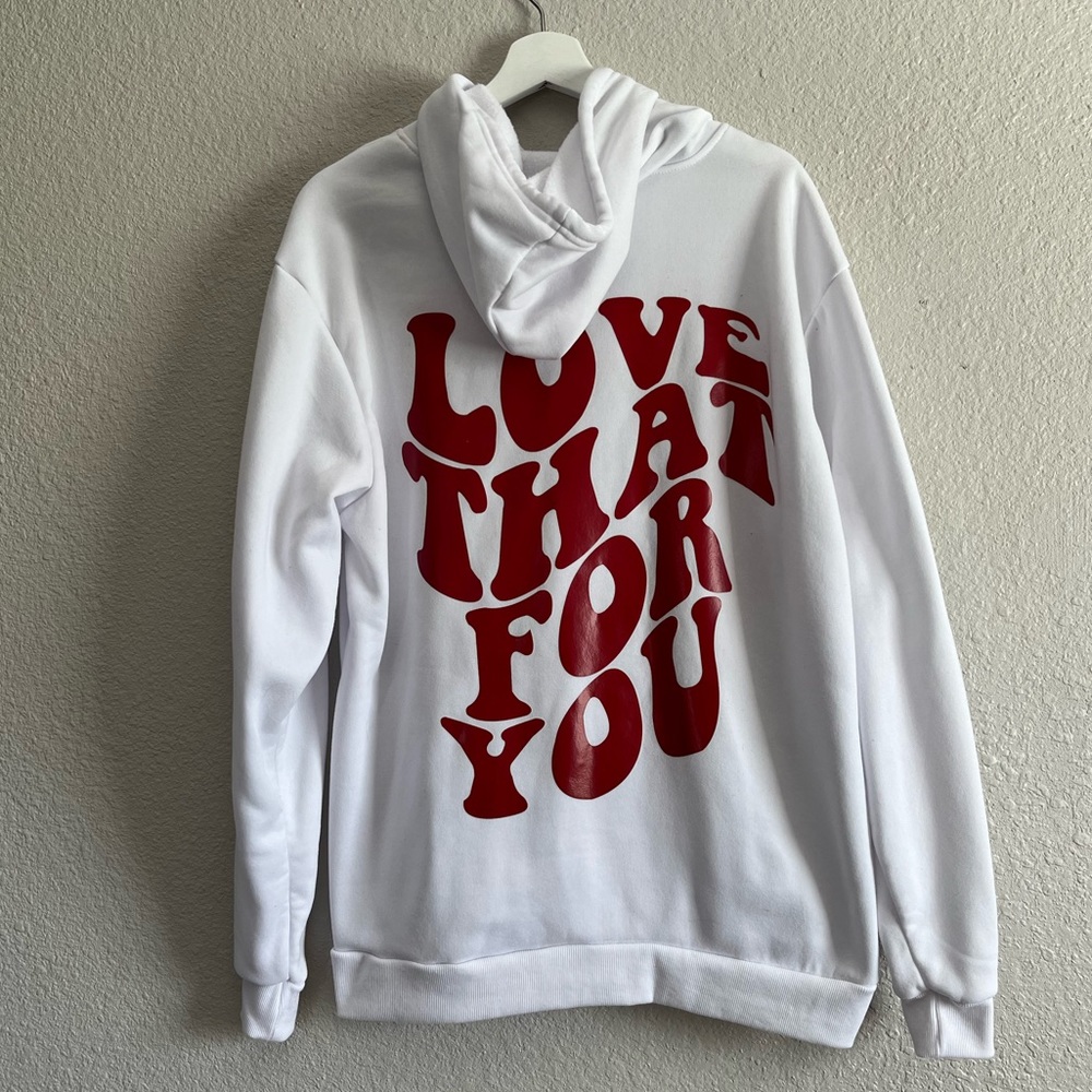 NWOT “Love That For You” hoodie